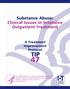 Substance Abuse: Clinical Issues in Intensive Outpatient Treatment. A Treatment Improvement Protocol TIP