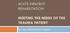 ACUTE INPATIENT REHABILITATION: MEETING THE NEEDS OF THE TRAUMA PATIENT. St. Mary Rehabilitation Hospital