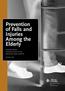 Prevention of Falls and Injuries Among the Elderly
