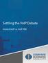 Settling the VoIP Debate. Hosted VoIP vs. VoIP PBX