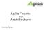 Agile Teams and Architecture. Tommy Ågren