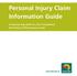 Personal Injury Claim Information Guide. A step-by-step guide to your Compulsory Third Party (CTP) insurance claim