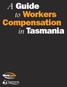 A Guide to Workers Compensation in Tasmania