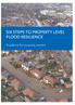 SIX STEPS TO PROPERTY LEVEL FLOOD RESILIENCE. Guidance for property owners
