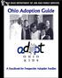 Ohio Adoption Guide O H I O K I D S. A Handbook for Prospective Adoptive Families