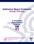 Substance Abuse Treatment: Group Therapy. A Treatment Improvement Protocol TIP