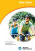 Bike Safely. Important safety gear Sharing the road Common traffic situations