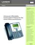 Advanced, Affordable, Feature Rich IP Phone for the Home Office and Business