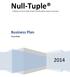Null-Tuple. Business Plan. Tarun Kotia. A Software-as-a-Service (SaaS) Company Providing Logistics Solutions to Help Desks
