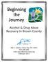 Beginning the Journey. Alcohol & Drug Abuse Recovery in Brown County
