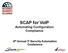SCAP for VoIP Automating Configuration Compliance. 6 th Annual IT Security Automation Conference