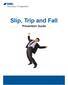 Slip, Trip and Fall. Prevention Guide