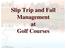 Slip Trip and Fall Management. Golf Courses