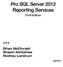 Pro SQL Server 2012. Reporting Services. Third Edition. mm m. Brian McDonald. Shawn McGehee. Rodney Landrum. Apress*