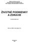 ŽIVOTNÉ PODMIENKY A ZDRAVIE