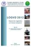 ŽILINSKÁ UNIVERZITA V ŽILINE Fakulta špeciálneho inžinierstva. Katedra technických vied a informatiky LOGVD 2012