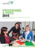 PROGRAMS & FEES 2015 ENGLISH LANGUAGE COURSES, UNIVERSITY PROGRAMS, WORKPLACE TRAINING AND CREATIVE MEDIA EDUCATION