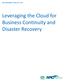 SOLUTION BRIEF: CA ARCserve R16. Leveraging the Cloud for Business Continuity and Disaster Recovery