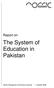 Report on. The System of Education in Pakistan