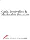 Cash, Receivables & Marketable Securities