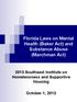 Florida Laws on Mental Health (Baker Act) and Substance Abuse (Marchman Act) 2013 Southeast Institute on Homelessness and Supportive Housing