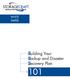 WHITE PAPER. Building Your Backup and Disaster Recovery Plan