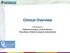 Clinical Overview. Presented by: Rebecca Procopio, Clinical Director Foley Nash, Children s System Administrator
