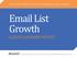 Email List Growth SURVEY SUMMARY REPORT MARKETING PRACTICES AND PERFORMANCE BENCHMARKS