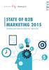 STATE OF B2B MARKETING 2015. B2B Marketing Trends, Predictions and Forecasts Survey - Report Dec 2014