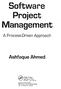 Management. Project. Software. Ashfaque Ahmed. A Process-Driven Approach. CRC Press. Taylor Si Francis Group Boca Raton London New York