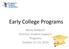 Early College Programs. Becky Ballbach Director, Student Support Programs October 21-23, 2014