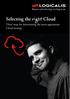 Selecting the right Cloud. Three steps for determining the most appropriate Cloud strategy