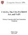 Computer Science 199r. CALEA, The USA PATRIOT Act, and VoIP: Privacy Concerns with Next Generation Telephony