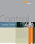 Control & Monitoring Access Control. In today s world, access control is not an option, but an essential service.