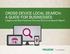 CROSS DEVICE LOCAL SEARCH: A GUIDE FOR BUSINESSES. Insights and Best Practices from the 2014 Local Search Report