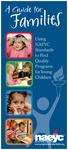 A Guide for. Families. Using NAEYC Standards to Find Quality Programs for Young Children. www.rightchoiceforkids.org