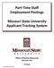 Part-Time Staff Employment Postings. Missouri State University Applicant Tracking System