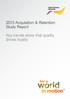 2013 Acquisition & Retention Study Report. Key trends show that quality drives loyalty