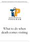 TRAINING INFORMATION PROGRAM (NATIONAL) What to do when death comes visiting
