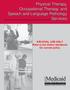 Physical Therapy, Occupational Therapy, and Speech and Language Pathology Services. ARCHIVAL USE ONLY Refer to the Online Handbook for current policy