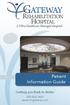 Patient Information Guide. Getting you Back to Better. 859.426.2400 www.vrhgateway.com