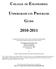 2010-2011. For additional information about College of Engineering undergraduate curricula and academic advising issues, please contact: