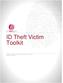 ID Theft Victim Toolkit. Information provided by the North Carolina Department of Justice. Updated August 2006.
