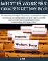 WHAT IS WORKERS COMPENSATION FOR