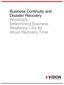 Business Continuity and Disaster Recovery Workbook: Determining Business Resiliency It s All About Recovery Time
