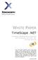 WHITE PAPER. TimeScape.NET. Increasing development productivity with TimeScape, Microsoft.NET and web services TIMESCAPE ENTERPRISE SOLUTIONS