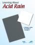 Learning About. Acid Rain. A Teacher s Guide For Grades 6 Through 8