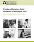 A Guide to Workplace Safety and Health in Washington State. What every employer and worker needs to know