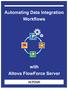 Automating Data Integration Workflows with Altova FlowForce Server