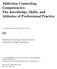 Addiction Counseling Competencies: The Knowledge, Skills, and Attitudes of Professional Practice